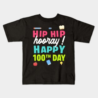 Hip hip hooray 100 th day of school Kids T-Shirt